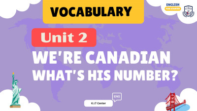 Unit 2  We're canadian what's his number.