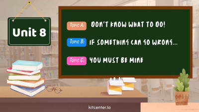 Unit 8 I don't know what to do! If something can go wrong,...  You must be mine