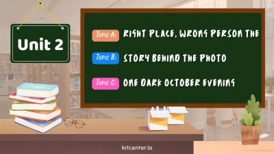 unit 2  A.Right place, wrong person The. B. story behind the photo .C.One dark October evening